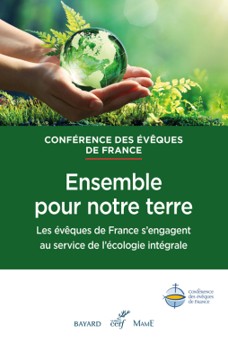 Ensemble pour notre terre : Les évêques de France s'engagent au service de l'écologie intégrale